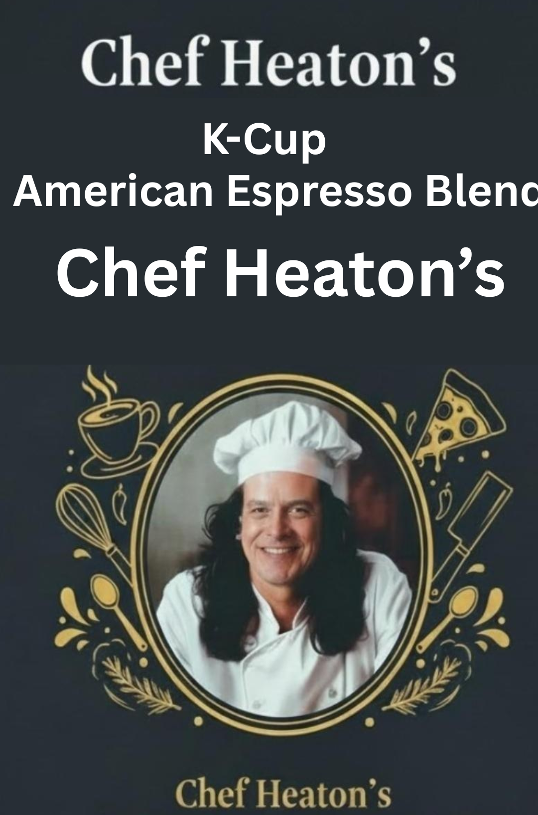 Chef Heaton's K-Cups — Choose Your Roast & Flavor